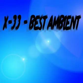 Best Ambient by X-33