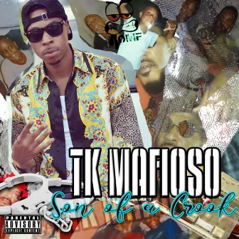 Son Of A Crook by TK Mafioso