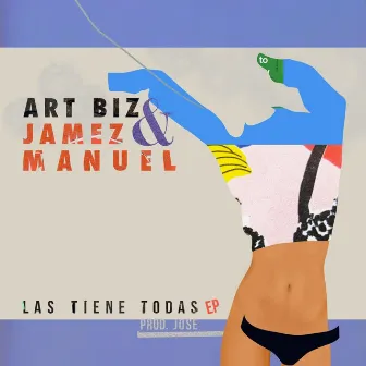 Las Tiene Todas by Art Biz