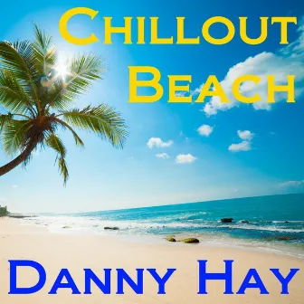 Chillout Beach by Danny Hay