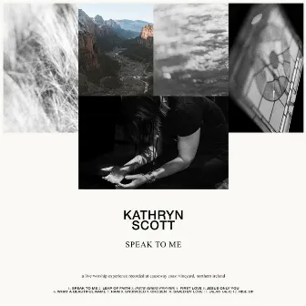 Speak to Me (Live) by Kathryn Scott