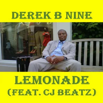 Lemonade by Derek B Nine