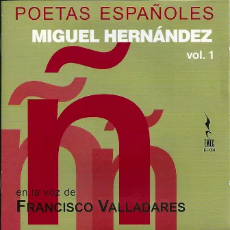 Poetas españoles, Vol. 1 - Miguel Hernández by Francisco Valladares