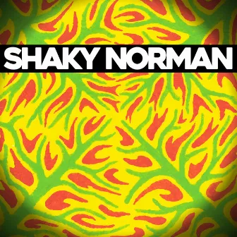 Shaky Norman by Shaky Norman