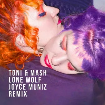 Lone Wolf (Joyce Muniz Remix) by TONI&MASH