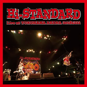 Live at YOKOHAMA ARENA 20181222 by Hi-STANDARD