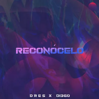 Reconócelo by Di3go