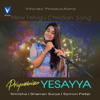 Priyamaina Yesayya - Single by Srinisha