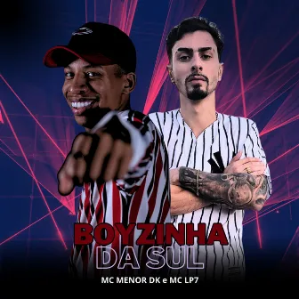 Boyzinha da Sul by MC LP7