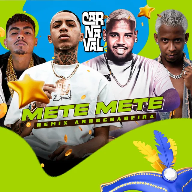 Carnaval Mete Mete [Remix Arrochadeira] (feat. Dj Kastro)