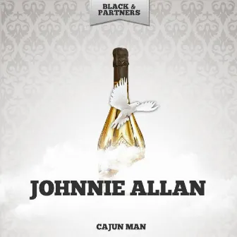 Cajun Man by Johnnie Allan