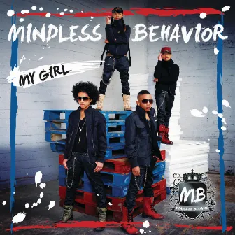 My Girl by Mindless Behavior