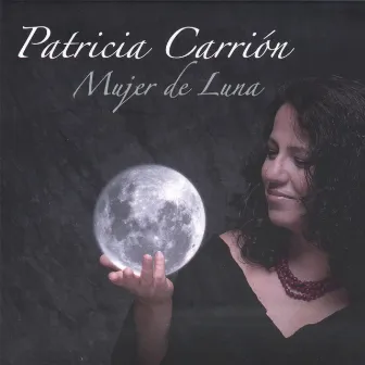 Mujer De Luna by Patricia Carrión