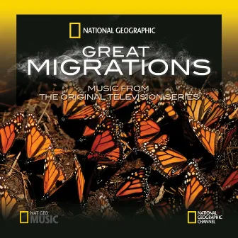 Great Migrations (Music from the Original Television Series) by Anton Sanko