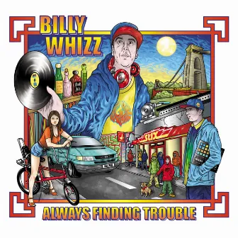 Always Finding Trouble by Billy Whizz