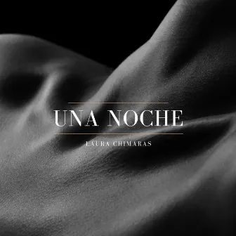 Una Noche by Laura Chimaras