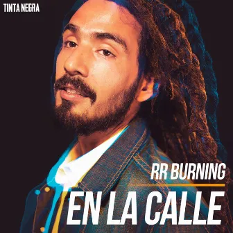 En la Calle by RR Burning