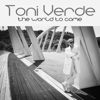 The World to Come by Antonio Verde