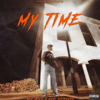 My Time by Hey Devil