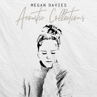 Acoustic Collections by Megan Davies