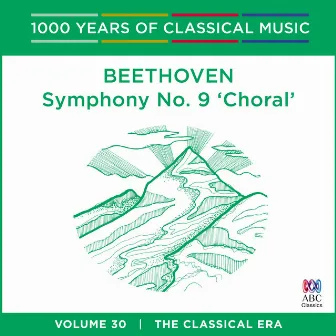 Beethoven: Symphony No. 9 (1000 Years of Classical Music, Vol. 30) by David Porcelijn