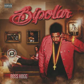 Bipolar by Boss Hogg