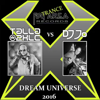 Dream Universe 2016 (Talla 2XLC vs. DJ Jo) by DJ Jo