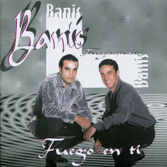 Fuego en Tí by Los Banis