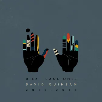 Diez canciones 2012-2018 by David Quinzán