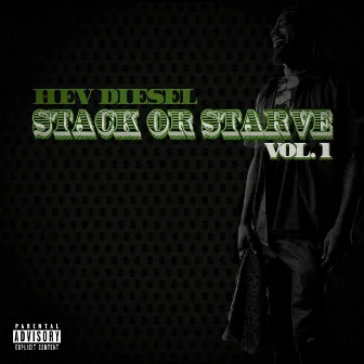 Stack or Starve, Vol. 1 by Hev Diesel