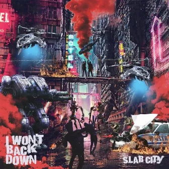 I Won't Back Down by Slab City