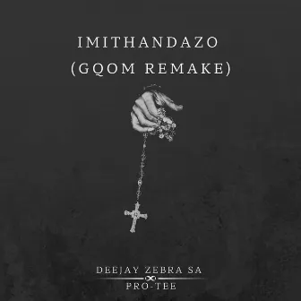 Imithandazo (Gqom Remake) by Deejay Zebra SA