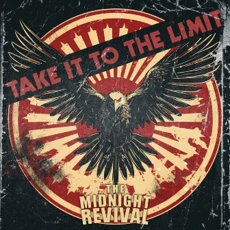 Take It To The Limit by The Midnight Revival