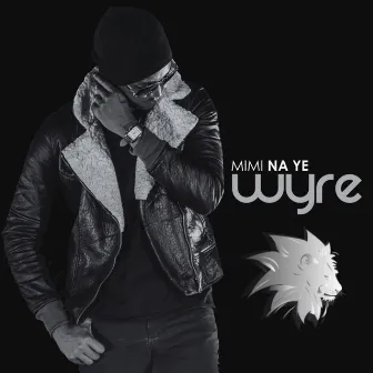 Mimi Na Ye by Wyre