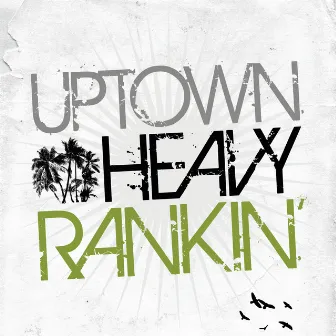 Uptown Heavy Ranking by Heavy D