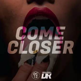 Come Closer by Dc13