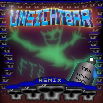 Unsichtbar (Lenny Fuck Remix) by Lenny Fuck