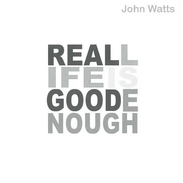 Reallifeisgoodenough