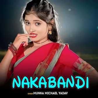 NAKABANDI by Munna Michael Yadav