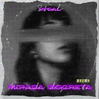 Mirada Discreta by Steal