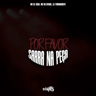 Por Favor Sarra Na Peça by MC BL SHEIK OFC