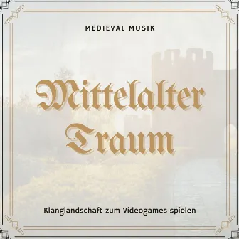 Mittelalter Traum: Medieval Musik, Mitteralterliche Stadt Dynasty Klanglandschaft zum Videogames spielen by Alexis Schrader