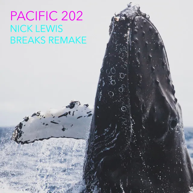 Pacific 202 - Nick Lewis Breaks Remake