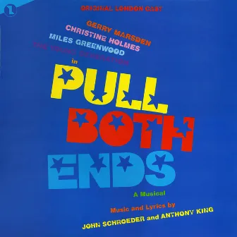 Pull Both Ends (Original London Cast) by John Schroeder