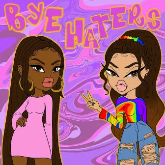 BYE HATERS by Dasmonique