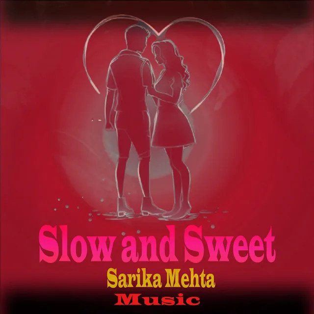 Slow and Sweet