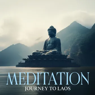 Meditation Journey to Laos by Asian Music Sanctuary