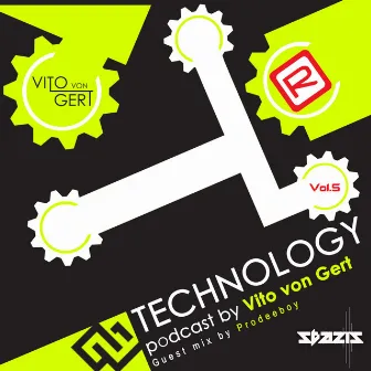 Vito Von Gert - Technology 5 (Guest Mix by Prodeeboy) [DJ Mix] by Stazis