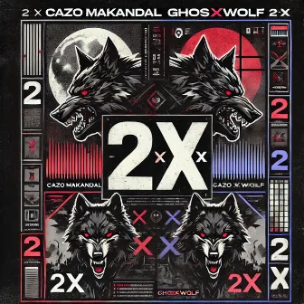 2X (CAZO REMIX) by GhosxWolf