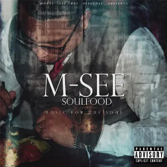 Soul Food, Music for the Soul by Msee